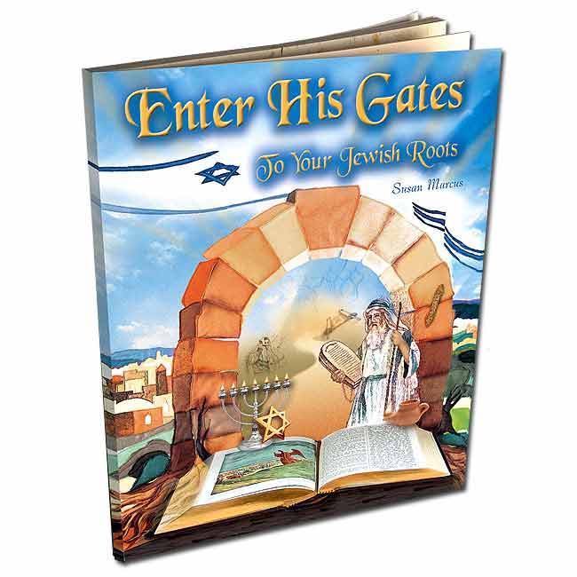 Enter His Gates: To Your Jewish Roots MARCUS SUSAN