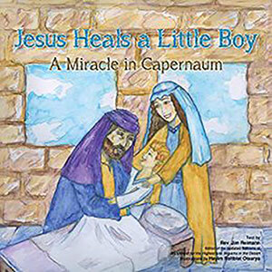Jesus Heals a Little Boy Children's Book