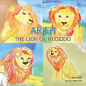 Arieh: The Lion of Megiddo Children's Book 
