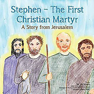 Stephen The First Christian Martyr Children's Book