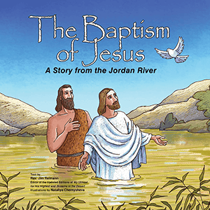 The Baptism of Jesus: A Story from Qasr al Yahud for Children
