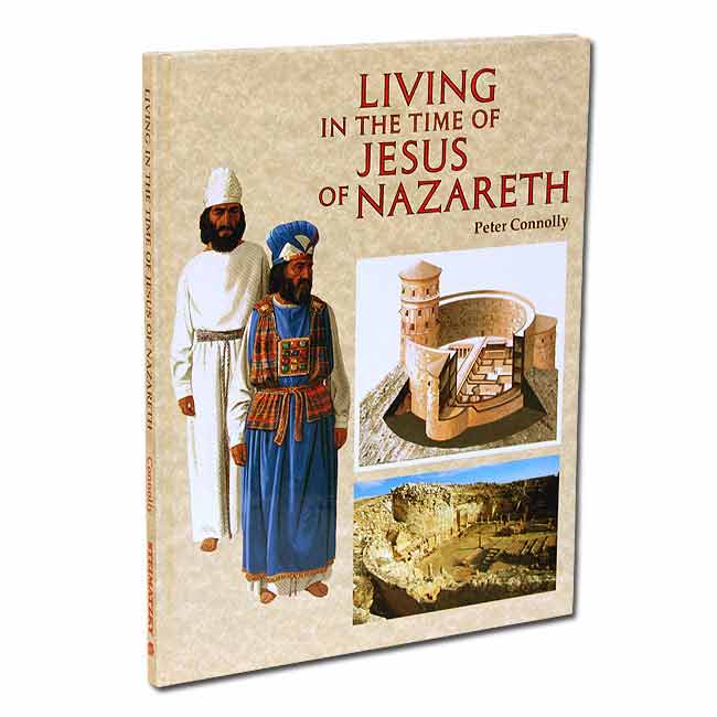 Living in the Time of Jesus of Nazareth